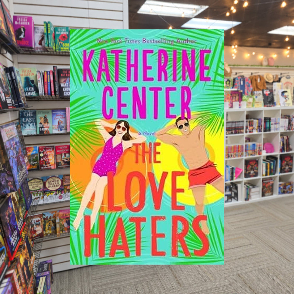 The Love Haters by Katherine Center — actual cover on The Perk bookstore background
