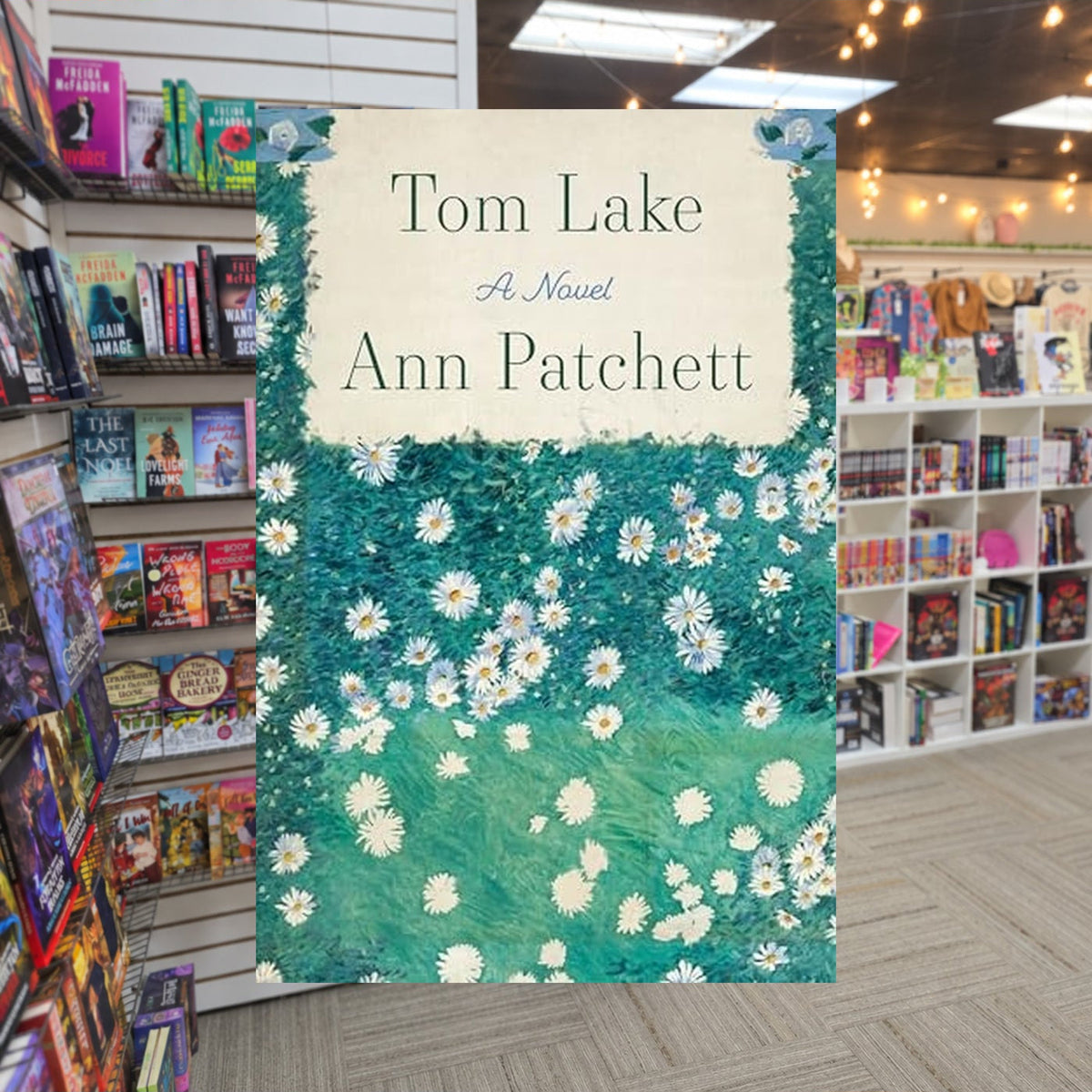 Tom Lake by Ann Patchett — actual cover on The Perk bookstore background