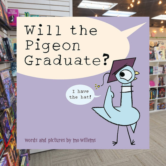 Will the Pigeon Graduate? by Mo Willems — actual cover on The Perk bookstore background