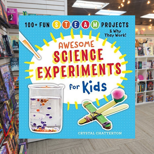 Awesome Science Experiments for Kids: 100+ Fun STEM / STEAM Projects and Why They Work by Crystal Chatterton — actual cover on The Perk bookstore background
