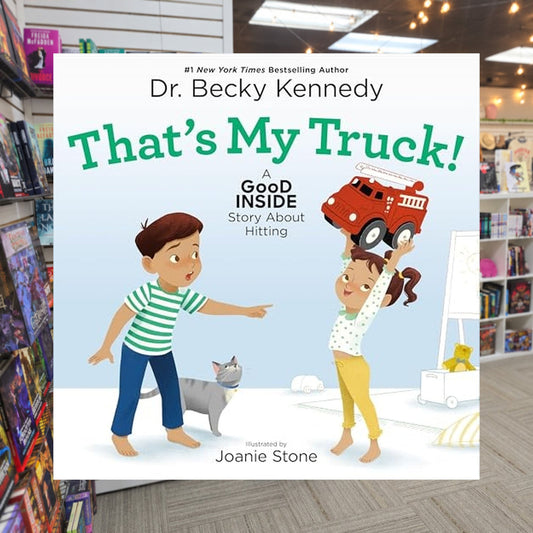 That's My Truck!: A Good Inside Story About Hitting by Becky Kennedy — actual cover on The Perk bookstore background