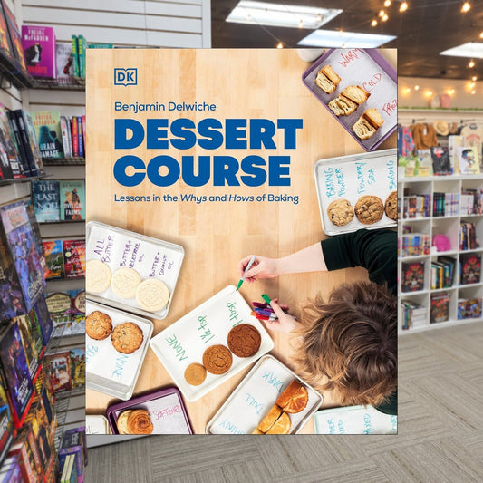 Dessert Course: Lessons in the Whys and Hows of Baking by Benjamin Delwiche — actual cover on The Perk bookstore background