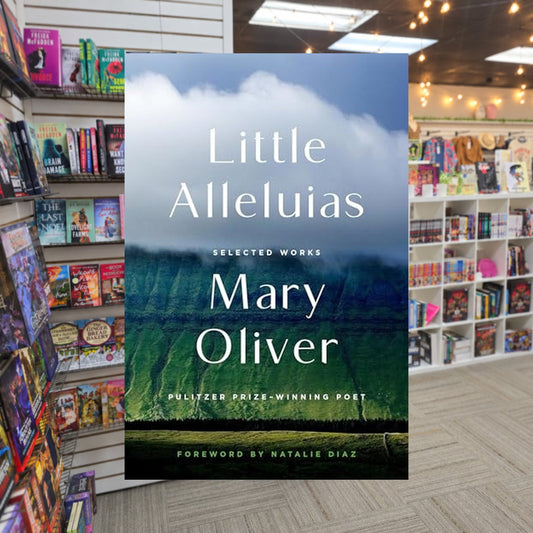Little Alleluias: Collected Poetry and Prose by Mary Oliver — actual cover on The Perk bookstore background
