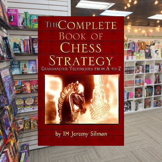 The Complete Book of Chess Strategy: Grandmaster Techniques from A to Z by Jeremy Silman — actual cover on The Perk bookstore background