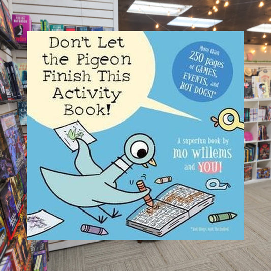 Pigeon Don't Let the Pigeon Finish This Activity Book! by Mo Willems — actual cover on The Perk bookstore background