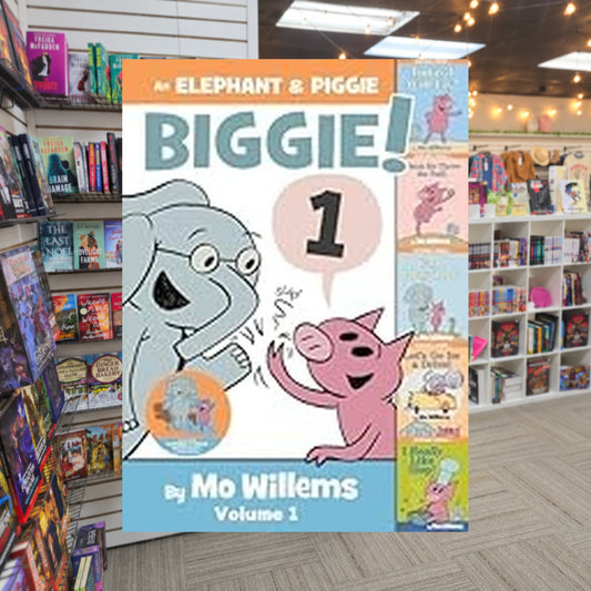 Elephant & Piggie #1, 8, 12, 18, 24 An Elephant & Piggie Biggie! by Mo Willems — actual cover on The Perk bookstore background