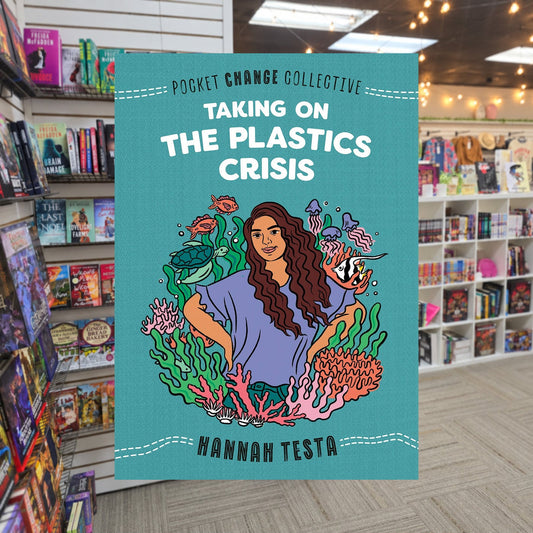 Taking on the Plastics Crisis by Hannah Testa — actual cover on The Perk bookstore background