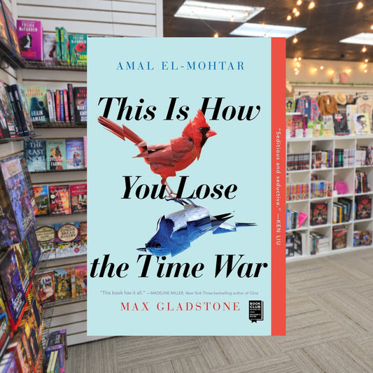 This Is How You Lose the Time War by Amal El-Mohtar — actual cover on The Perk bookstore background