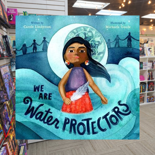 We Are Water Protectors by Carole Lindstrom — actual cover on The Perk bookstore background