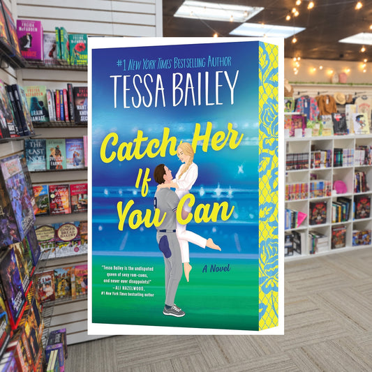 Catch Her If You Can by Tessa Bailey — actual cover on The Perk bookstore background