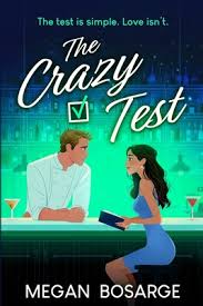 The Crazy Test by Megan Bosarge romantic comedy paperback cover featuring an illustrated man and woman sitting at a bar with teal lighting and a dark blue background.