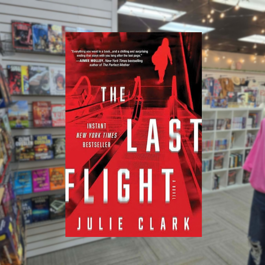 The Last Flight by Julie Clark hardcover bestselling psychological thriller book cover
