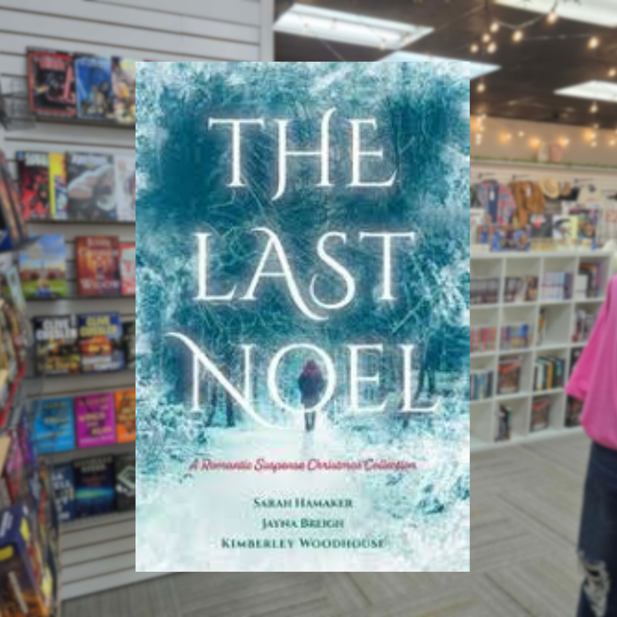 The Last Noel by Sarah Hamaker, Jayna Breigh and Kimberley Woodhouse Christmas romantic suspense paperback featuring a snowy blue winter forest cover