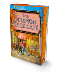 The Pumpkin Spice Café by Laurie Gilmore Deluxe Hardcover Dream Harbor Book 1 with sprayed edges