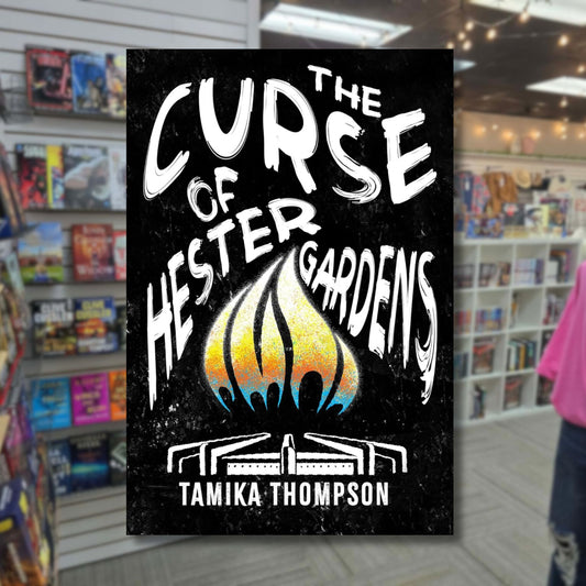 The Curse of Hester Gardens by Tamika Thompson (Hardback) Pre-Order by 03/24