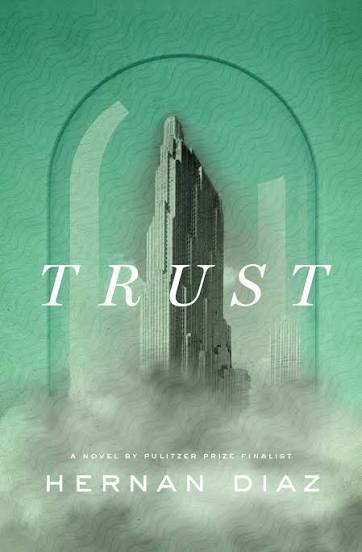 Trust by Hernan Diaz Pulitzer Prize-winning paperback book cover