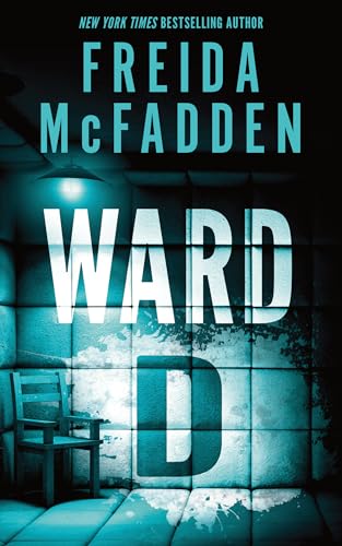 Ward D by Freida McFadden paperback psychological medical thriller book cover