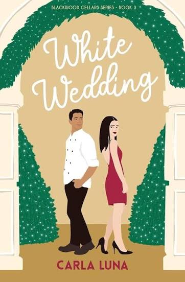 White Wedding by Carla Luna, Blackwood Cellars Book 3, romance book cover featuring an illustrated man in a white shirt and a woman in a red dress standing beneath a greenery-covered wedding arch.